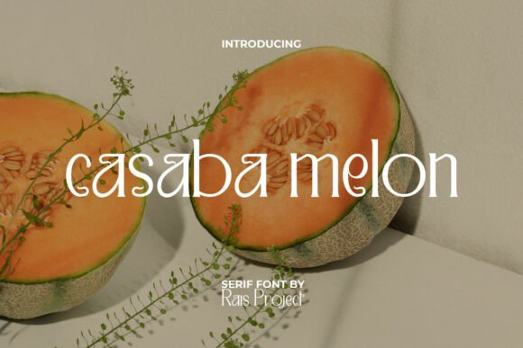 Casaba Melon: A Serif Font for Modern Branding