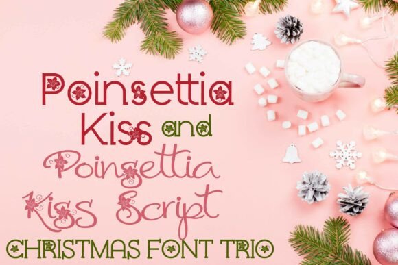 Poinsettia Kiss Trio: A Font for Editorial Elegance